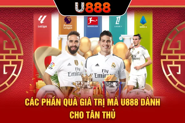 Các phần quà giá trị mà U888 dành cho tân thủ