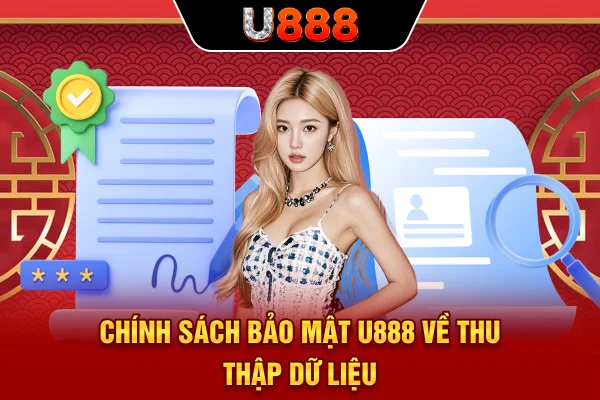 Chính sách bảo mật U888 về thu thập dữ liệu