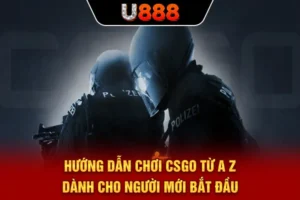 Hướng Dẫn Chơi CSGO Từ A - Z Dành Cho Người Mới Bắt Đầu