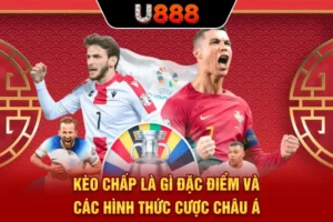Kèo Chấp Là Gì? Đặc Điểm Và Các Hình Thức Cược Châu Á