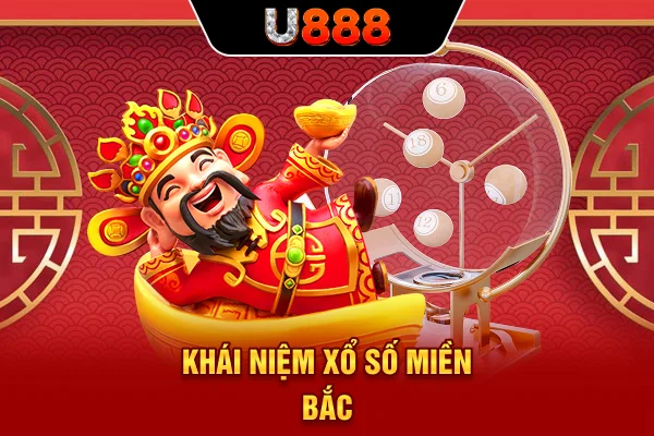 Khái niệm xổ số miền Bắc